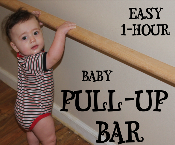 Easy 1-Hour Baby Pull-Up Bar!