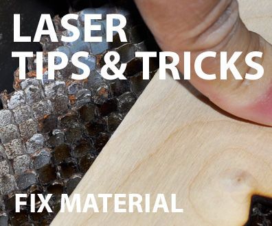 Laser Tips & Tricks: Fix Materials