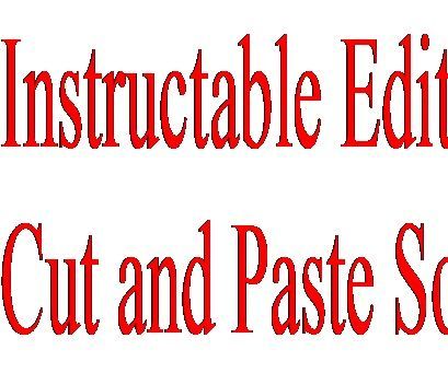 Instructable Editor Cut and Paste Solutions