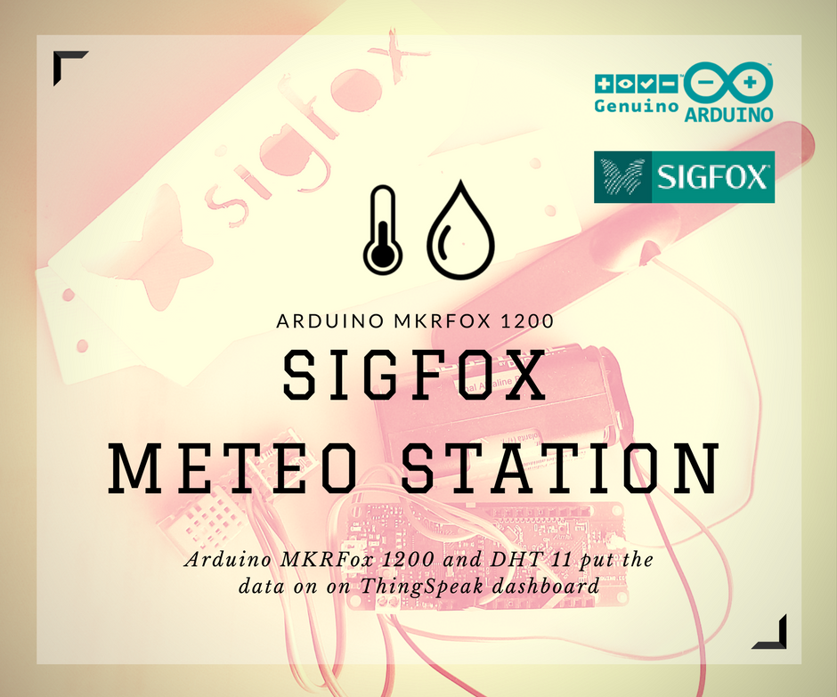 Arduino MKR Fox 1200 Sigfox Meteo Station