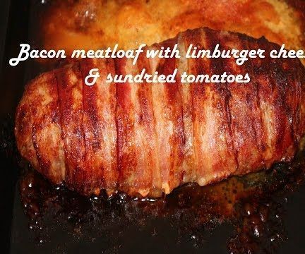 Bacon Meatloaf With Limburger Cheese & Sundried Tomatoes Recipe