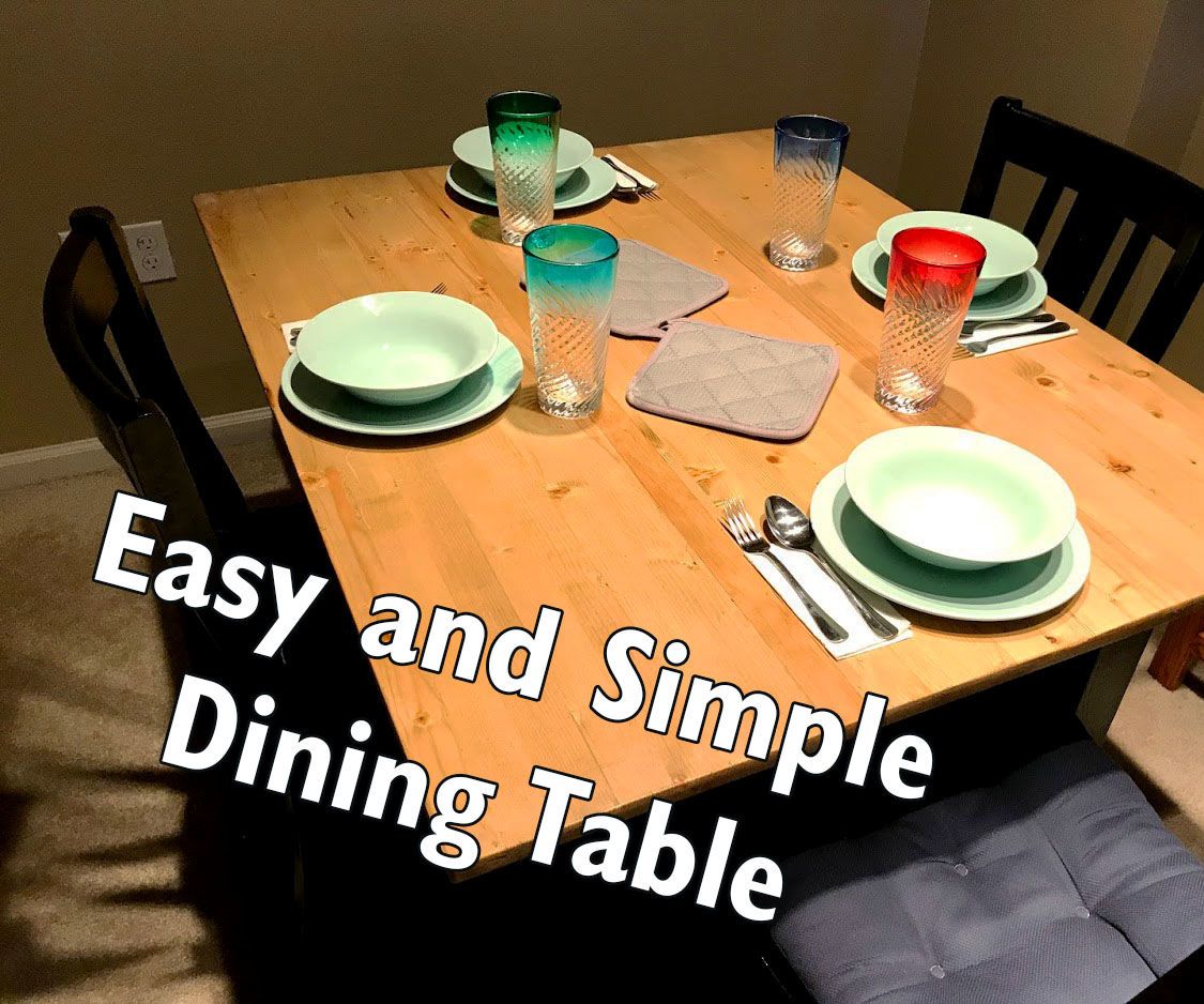 Easy and Simple Dining Table : 8 Steps (with Pictures) - Instructables