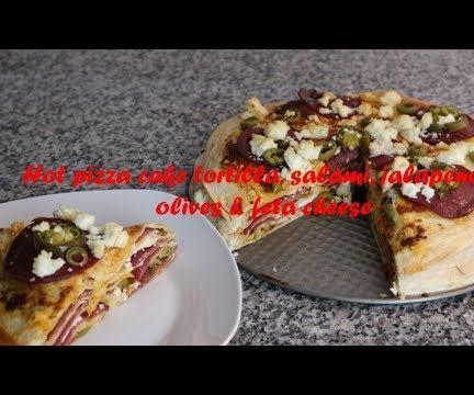 Hot Pizza Cake Tortilla, Salami, Jalapenos, Olives & Feta Cheese Recipe