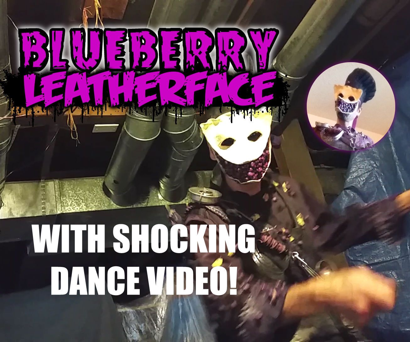Blueberry Leatherface