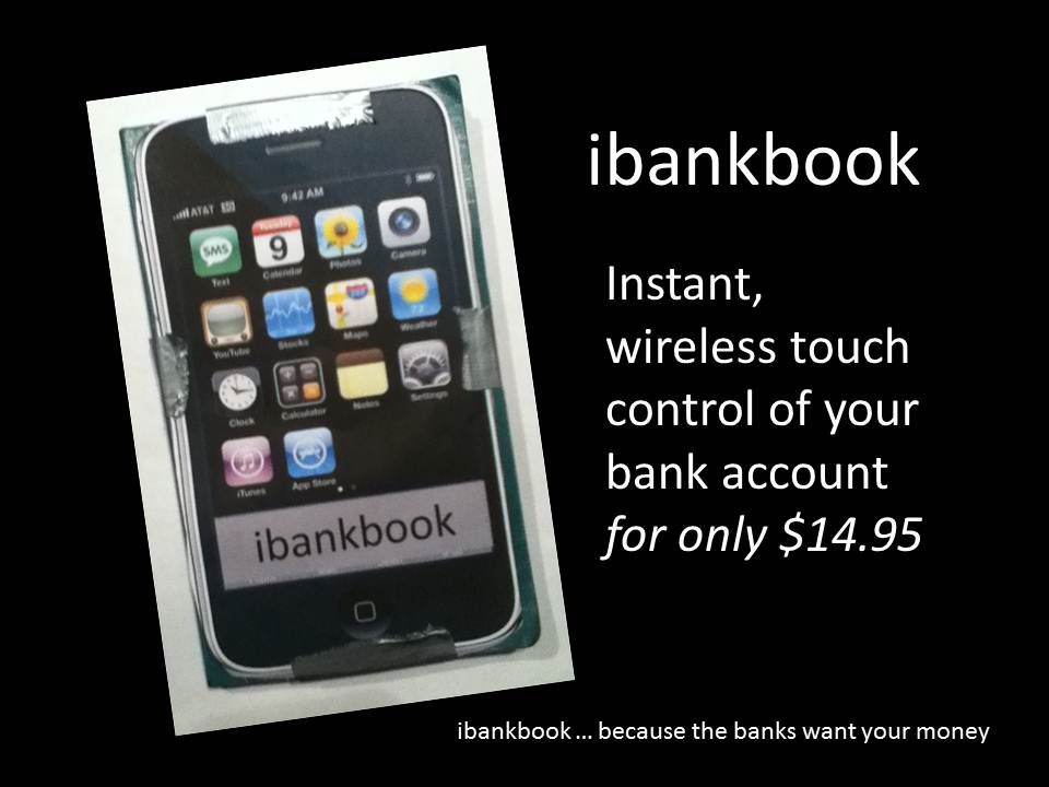 Ibankbook...because the Banks Want Your Money!