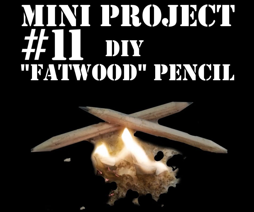 Mini Project #11: DIY Fatwood Pencil