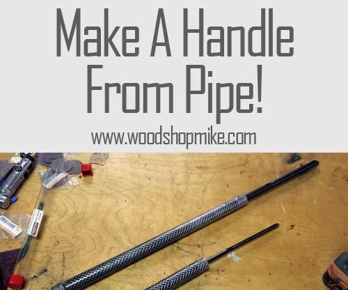 Tool Handle From Pipe!