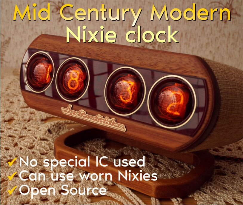 Mid Century Modern Nixie Clock : 7 Steps (with Pictures