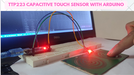 Interfacing TTP223 Capacitive Touch Sensor With Arduino : 5 Steps