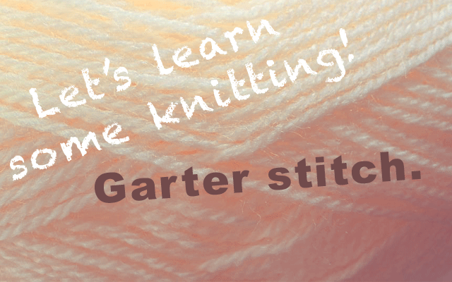 How to | Knitting for Beginners | Garter Stitch