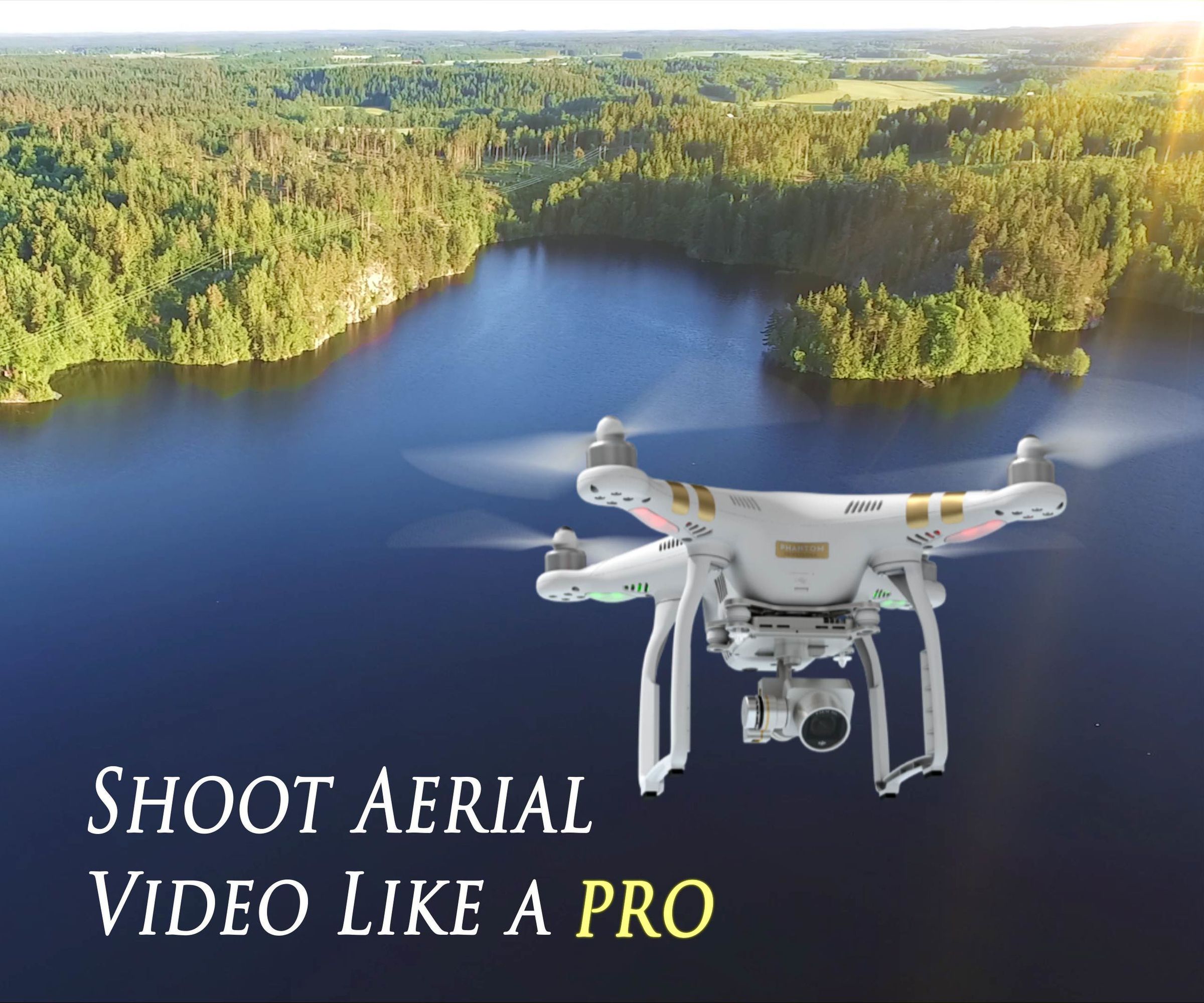 Shoot Aerial Video Like a Pro - Drone Guide