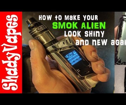 Scruffy Smok Alien 220w - How to Make It Look New? and Shiny? Again - Strip and Polish Tutorial 