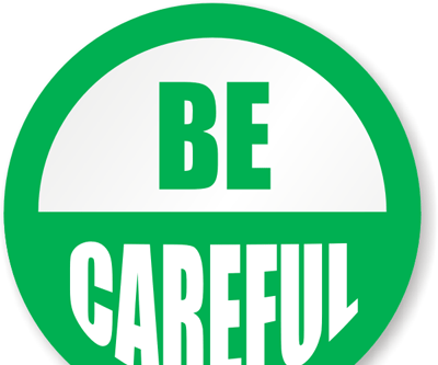Be Carefull