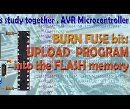 AVR Microcontroller Fuse Bits Configuration. Creating and Uploading in the Flash Memory of Microcontroller the LED Blinking Program.
