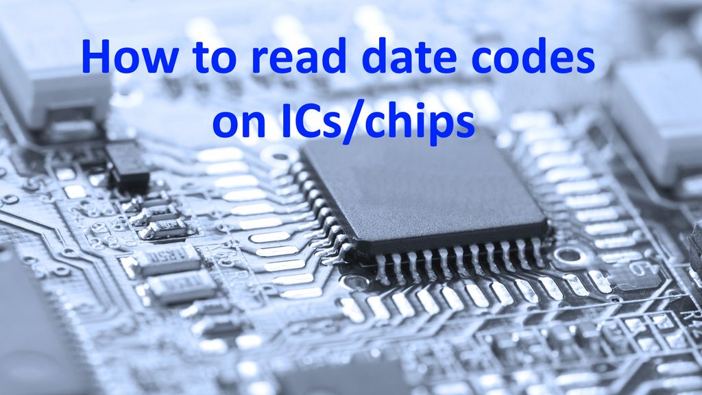 Date Code Pcb How to Read Date Codes on ICs/chips : 3 Steps - Instructables