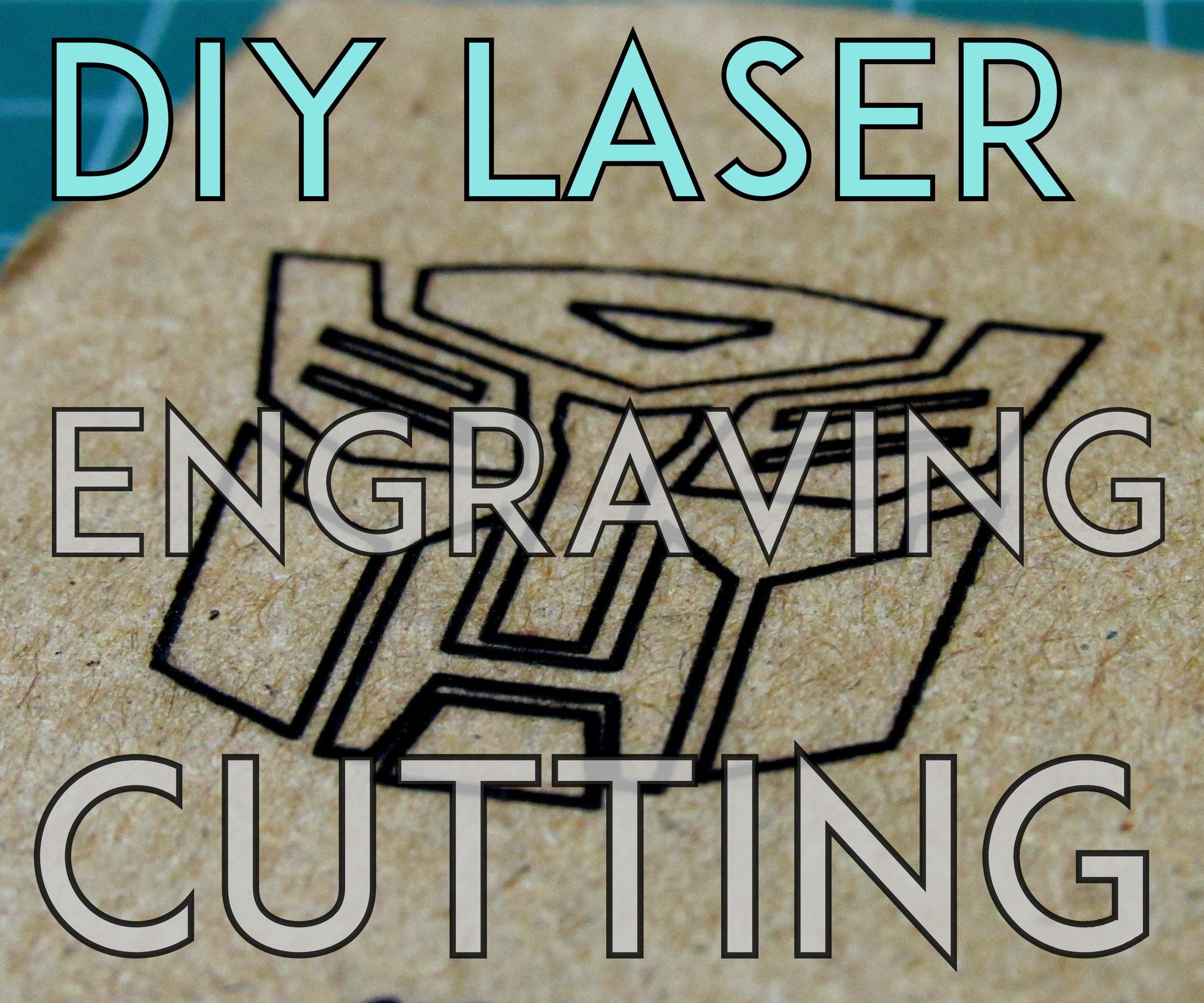 DIY LASER Engraving/Cutting for Dummies 9 Steps Instructables