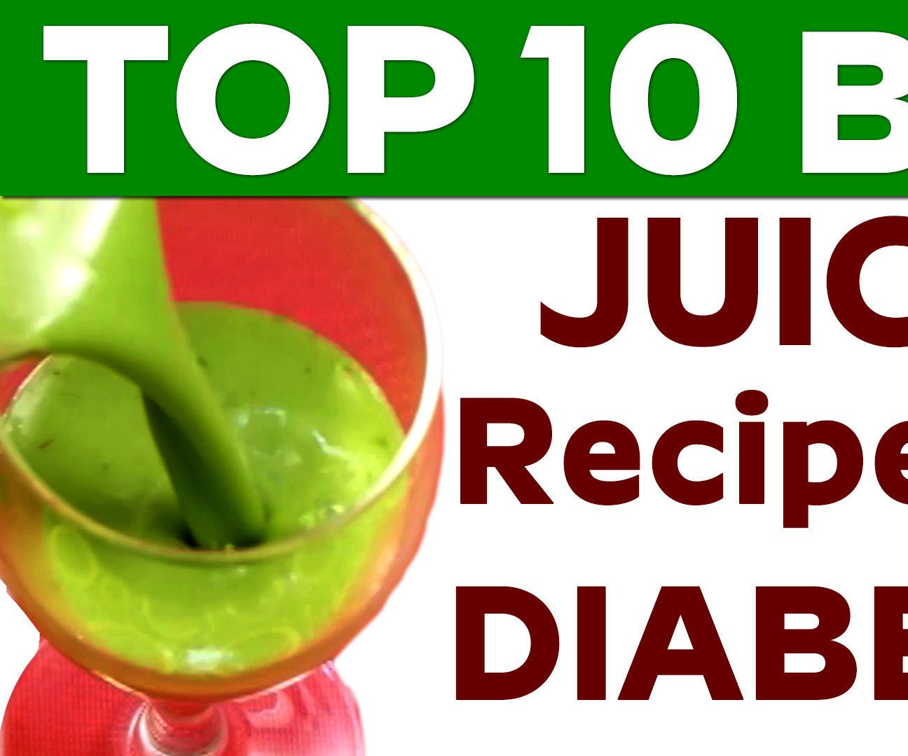 Top 10 Best Juicing Recipes for Diabetics - Health Juice