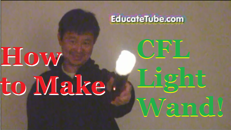 How to Make A CFL Light Wand - The World's First Fluorescent Light Wand using a Zapper