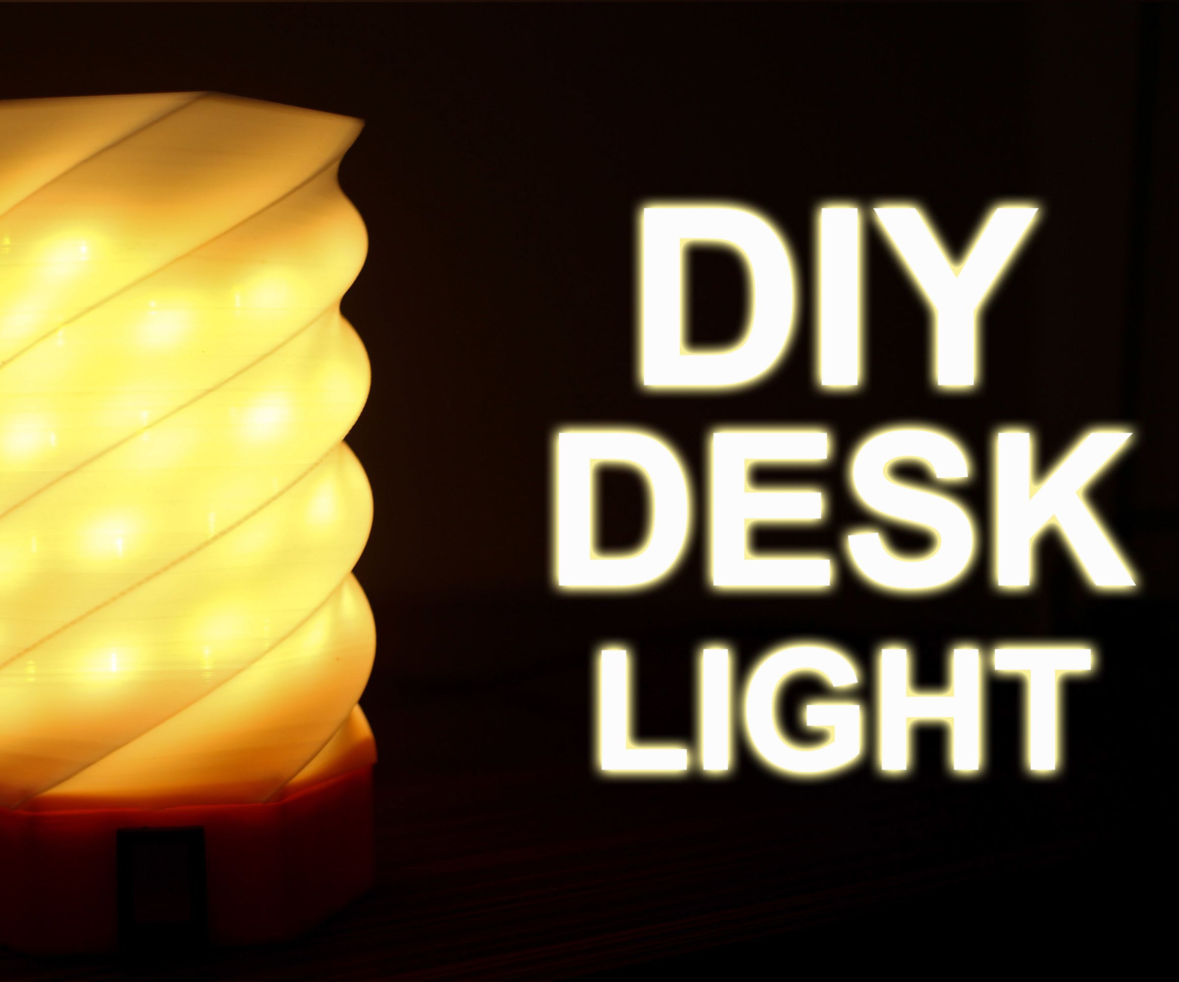 DIY 3D Printed Desk Lamp