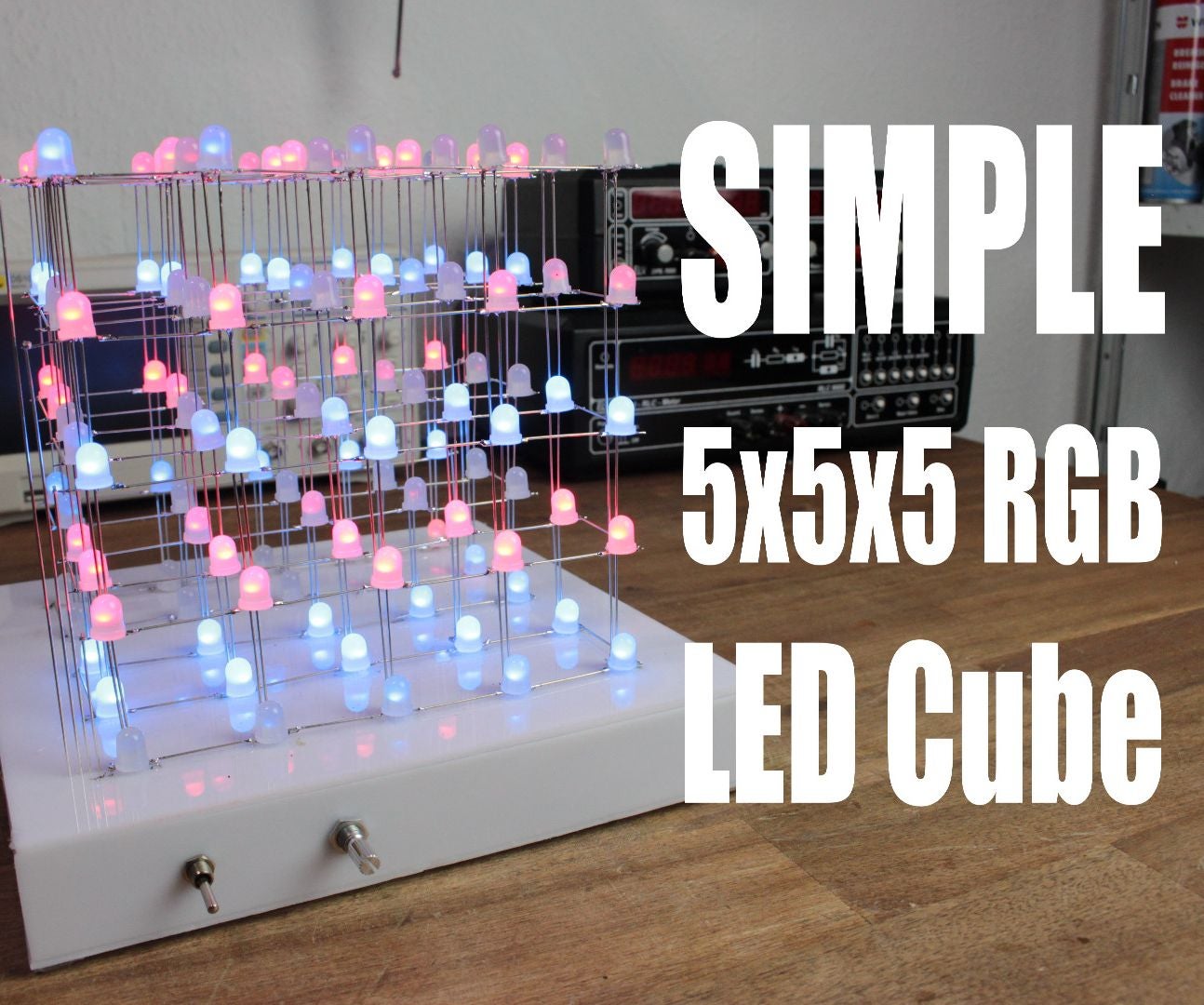 Make Your Own SIMPLE 5x5x5 RGB LED Cube 5 Steps (with Pictures