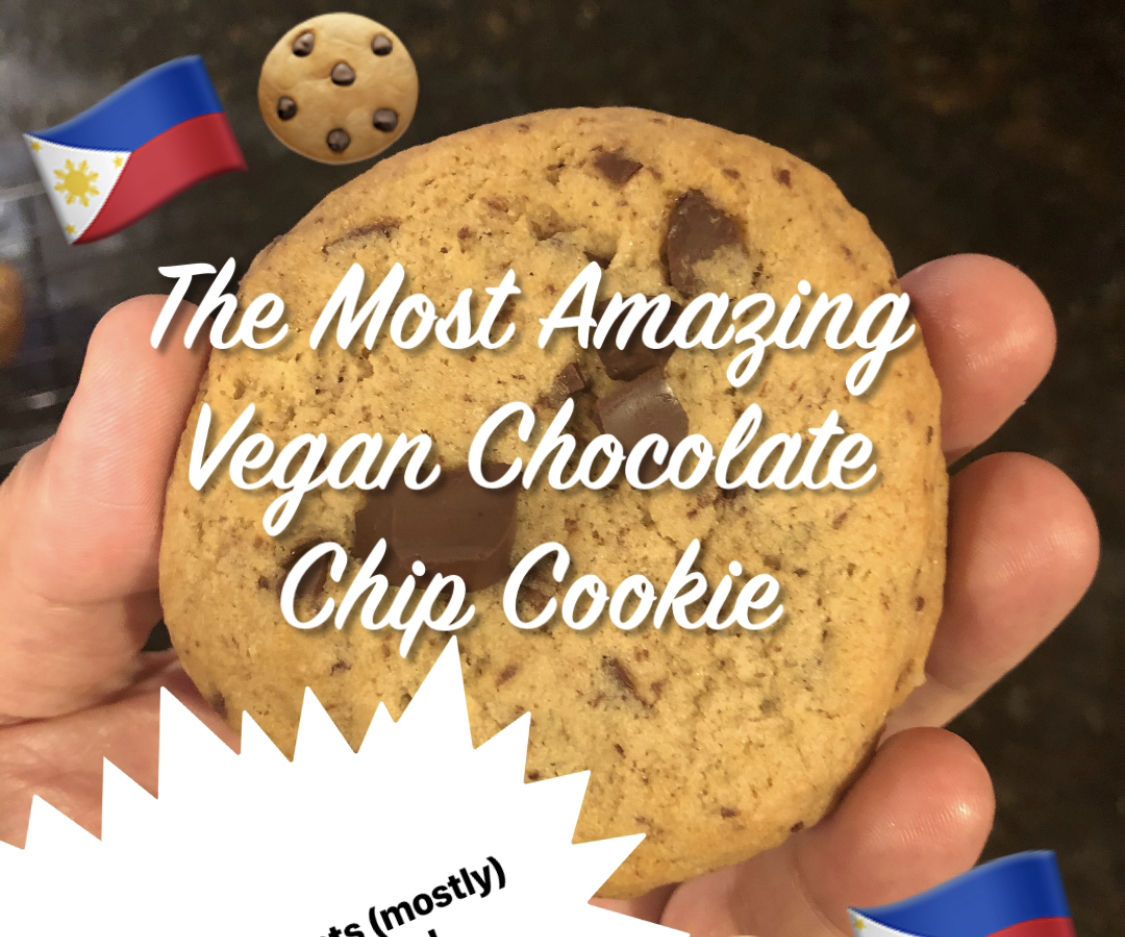 The Best Vegan Chocolate Chip Cookies in the World That Also Happen to Be Made With Ingredients (mostly) From the Philippines!