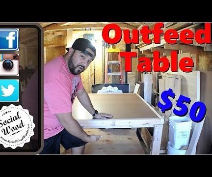 Outfeed Assembly Table Build for About $50 Dollars
