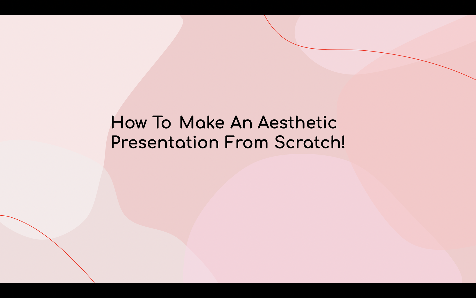 how to make presentation aesthetic How to Make an Aesthetic Presentation From Scratch!