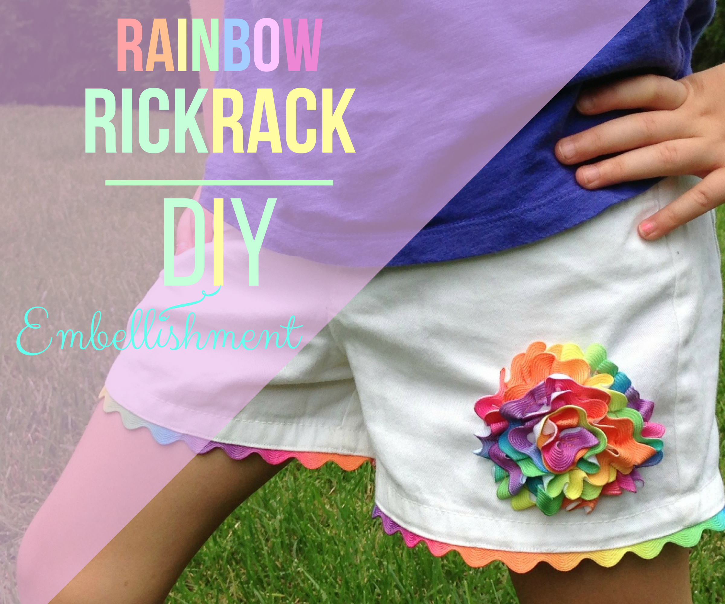 Rainbow Rick Rack - 1/2-Hour Shorts Upgrade