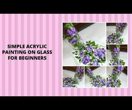 SIMPLE ACRYLIC PAINTING ON GLASS FOR BEGINNERS