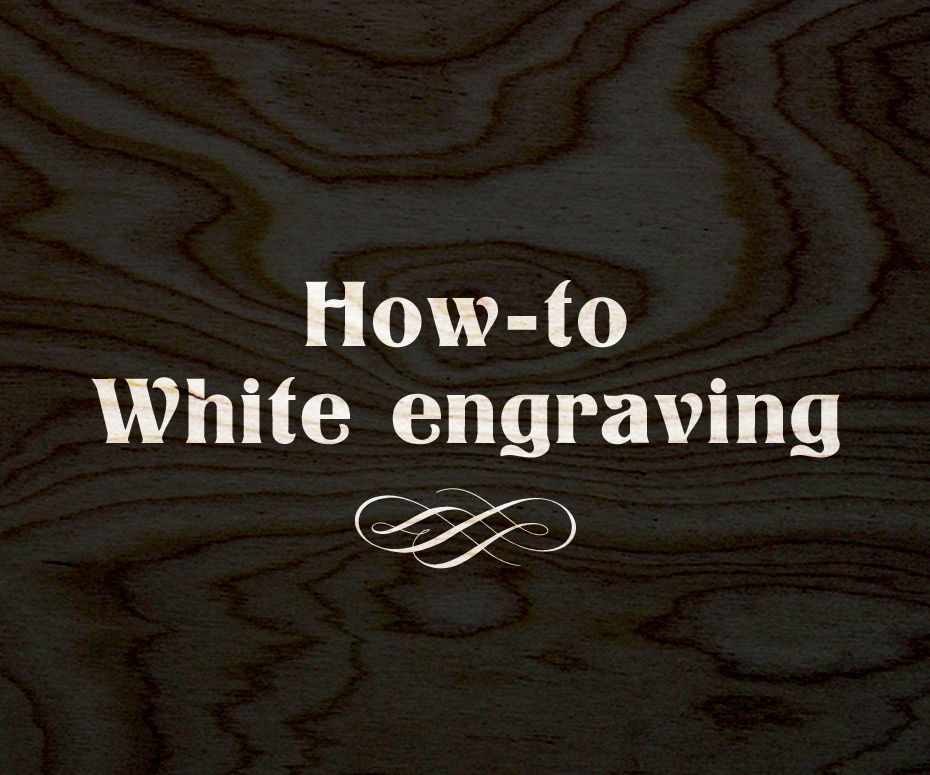 How-to: White Engraving