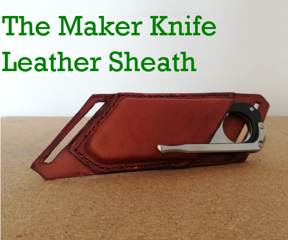 The Maker Knife Leather Sheath