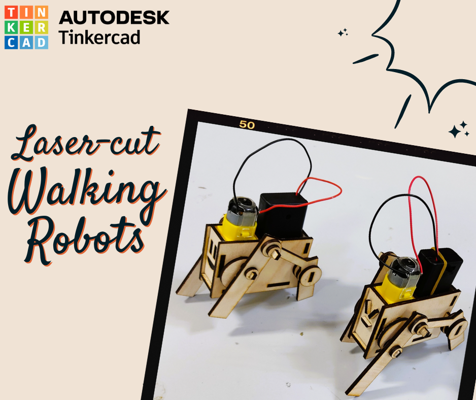 Tinkercad Robotics for School Lasercut Walking Machine! 27 Steps