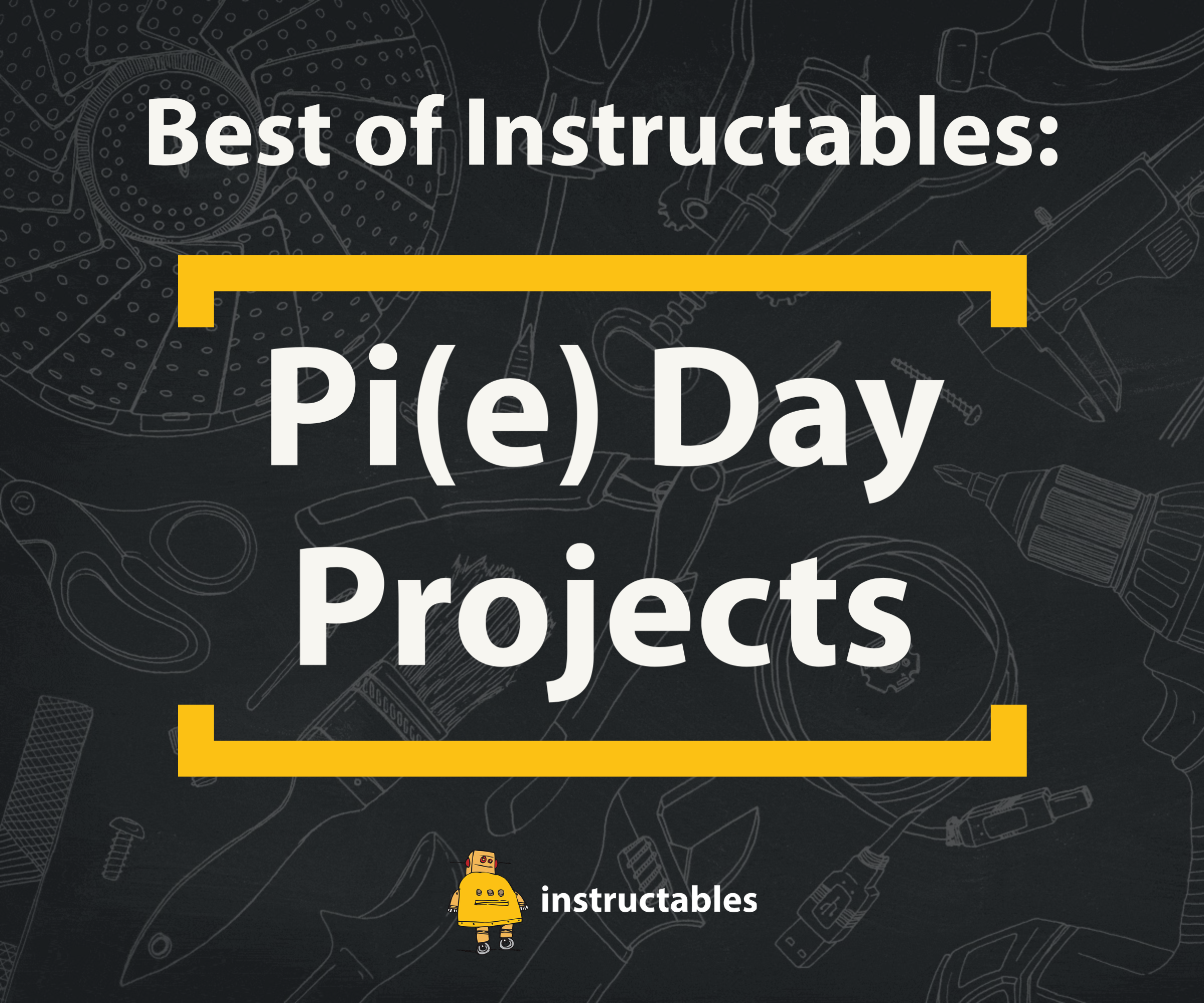 Best of Instructables: Pi Day