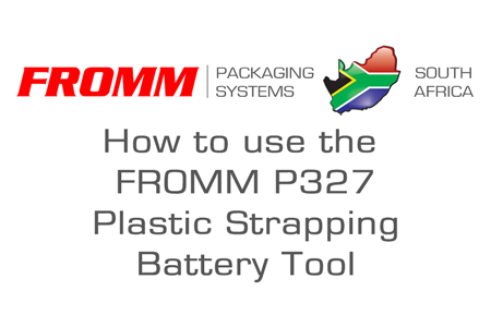 How to Use a Fromm P327 Plastic Strapping Tool