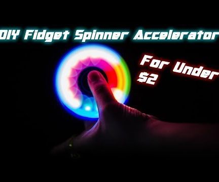 DIY Fidget Spinner Accelerator for UNDER $2!