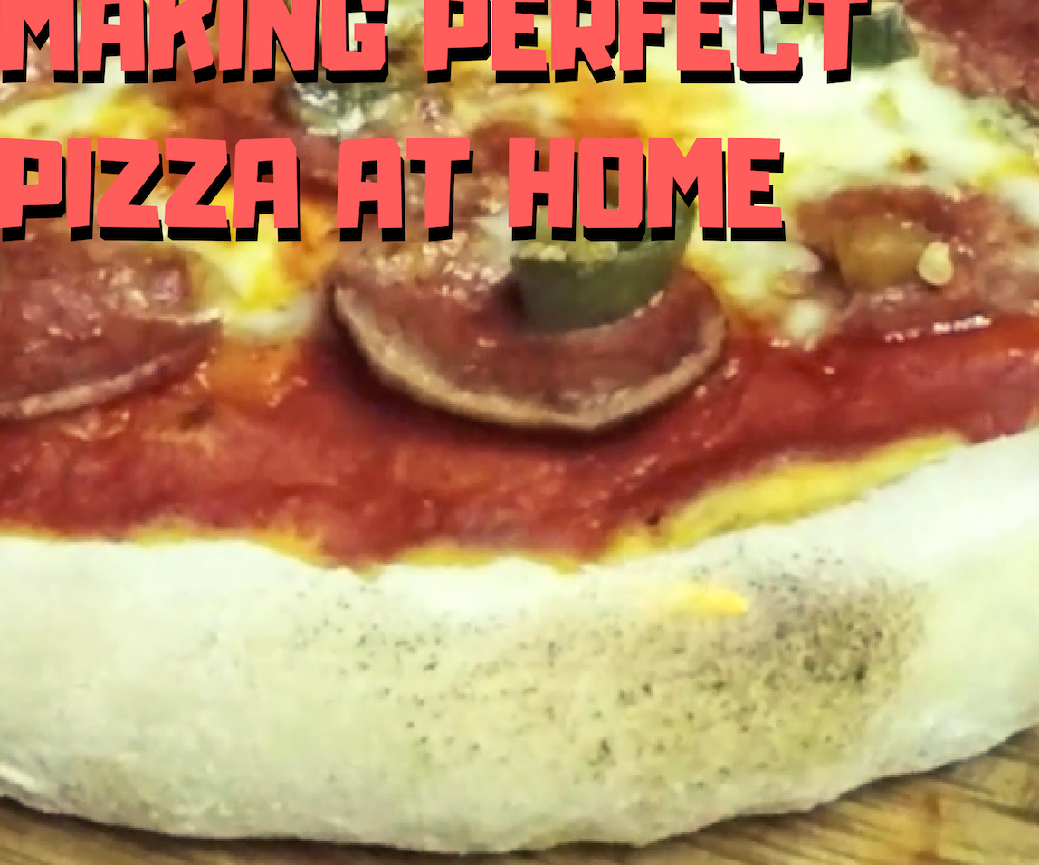 Making Perfect Pizza at Home