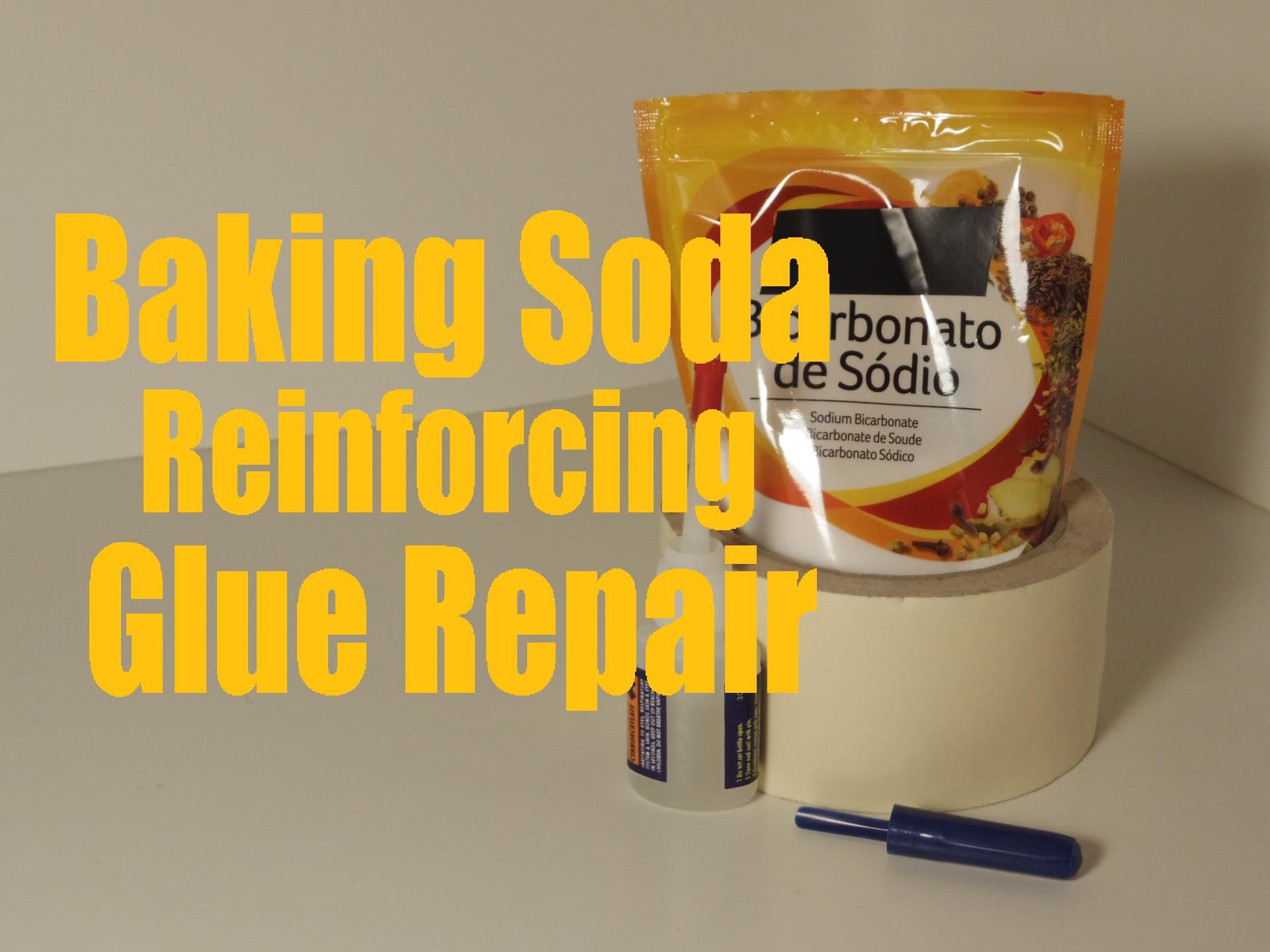 Baking Soda Reinforcing Glue Repair 4 Steps Instructables