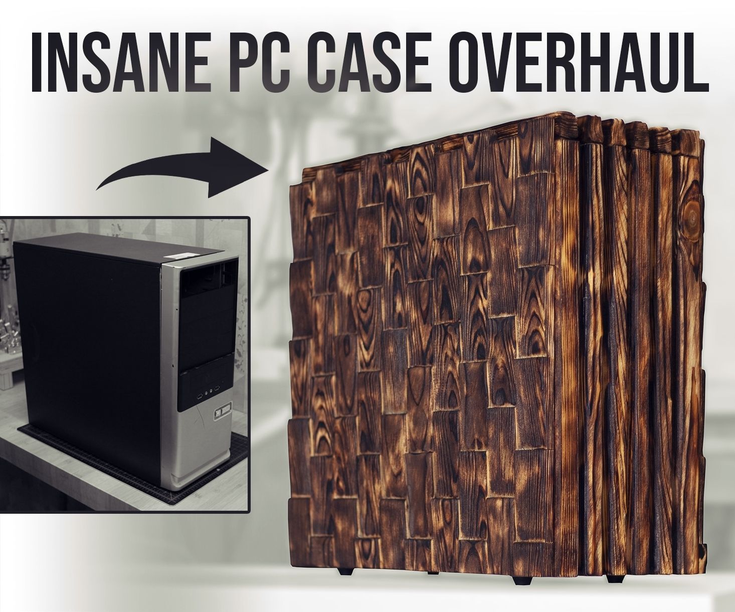 Insane PC Case Overhaul
