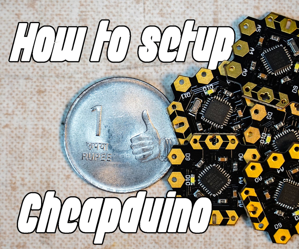 How to Setup Cheapduino Board (smallest Arduino) : 7 Steps (with ...