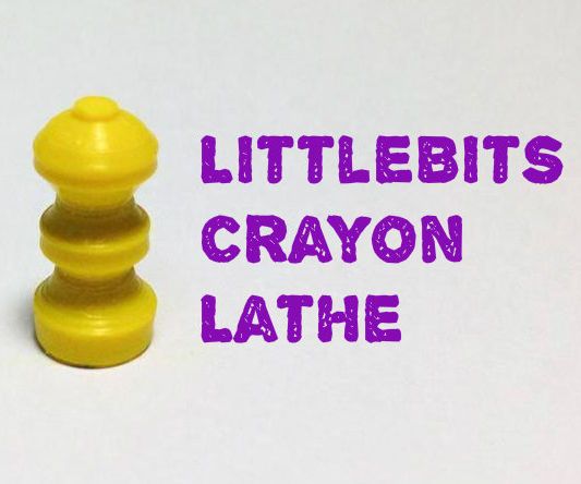 Crayon Lathe LittleBits