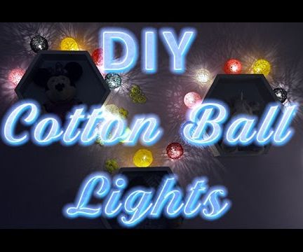 [DIY] Cotton Ball Lights - Step by Step!
