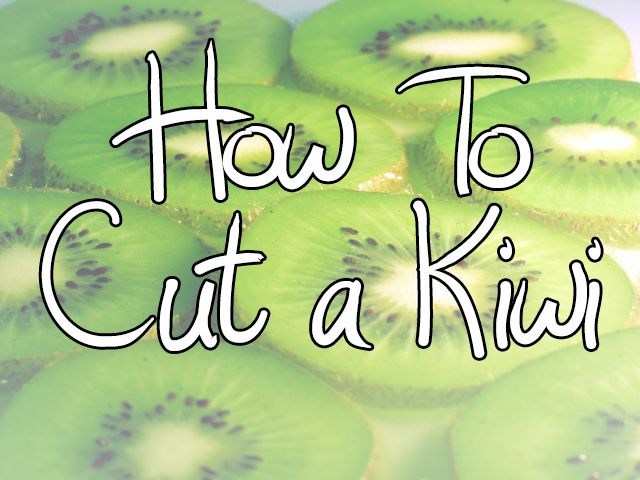 How to Cut a Kiwi