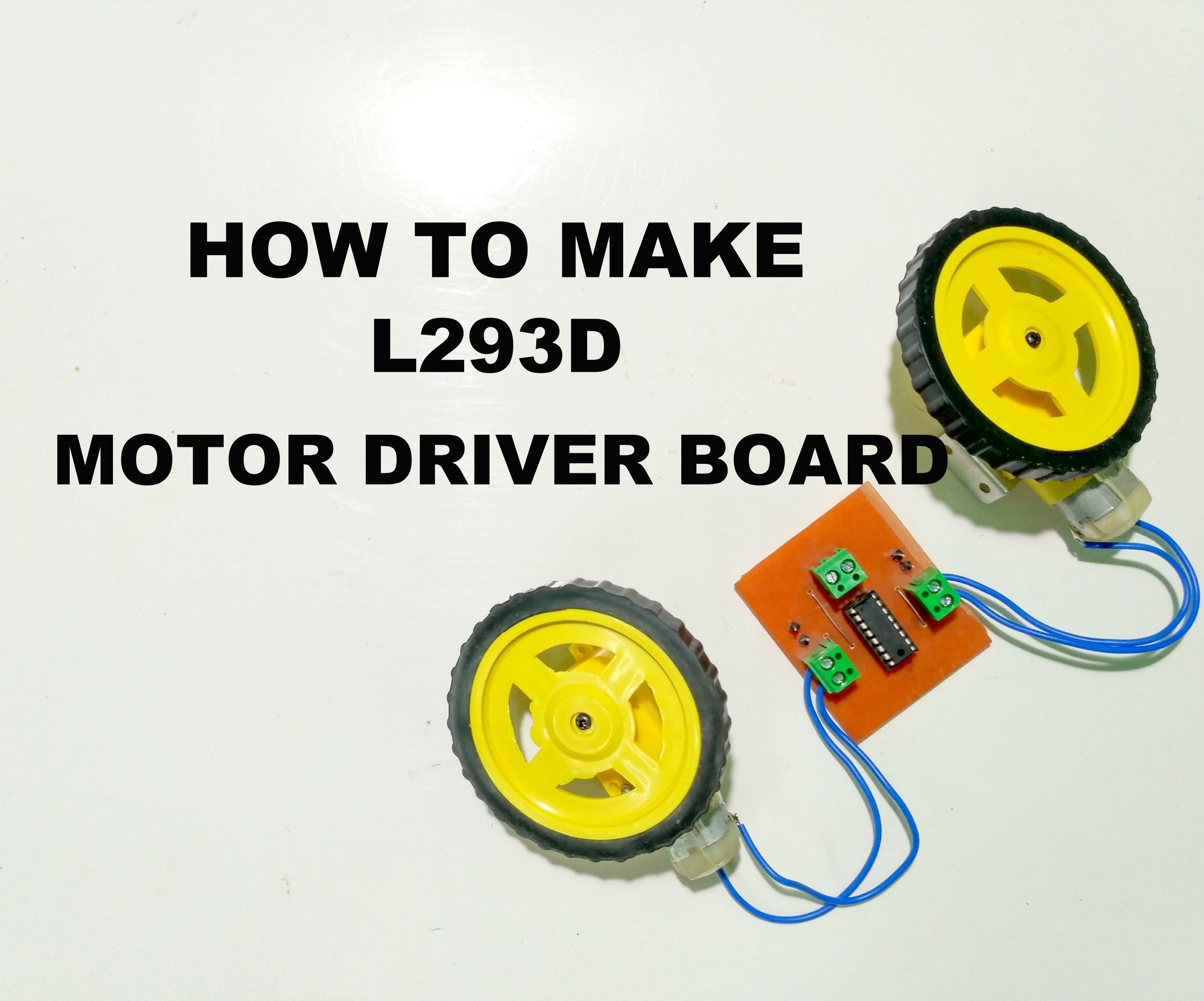 How to Make L293D Motor Driver Board