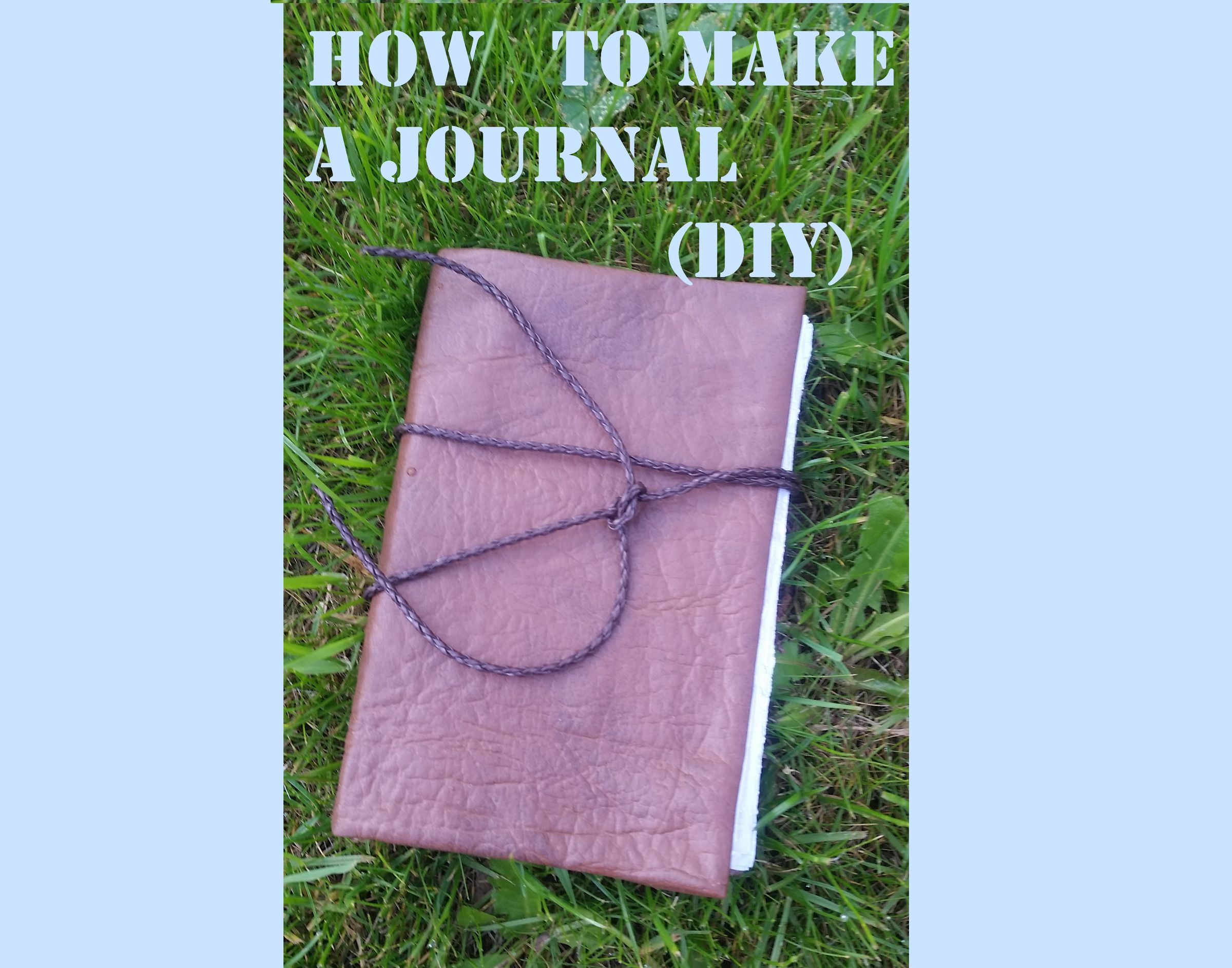 How to Make a Journal (DIY) 6 Steps (with Pictures) Instructables