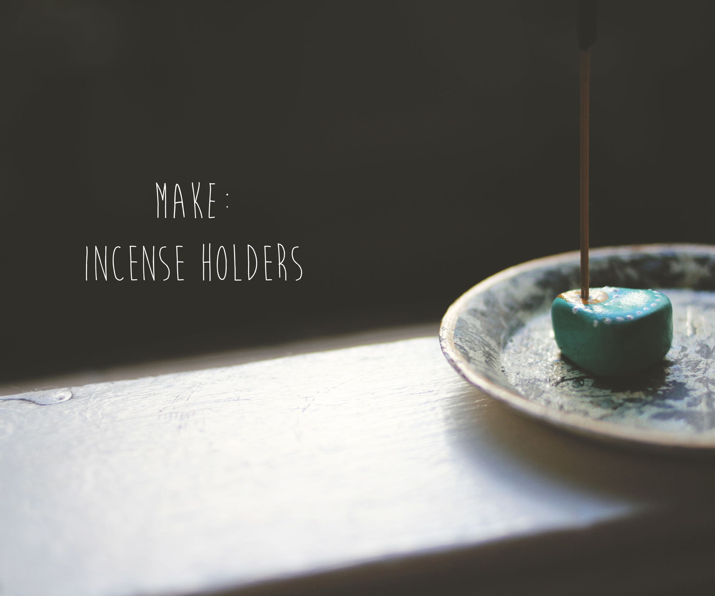 Easy Incense Holders
