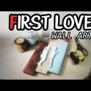 First Love Wall Art