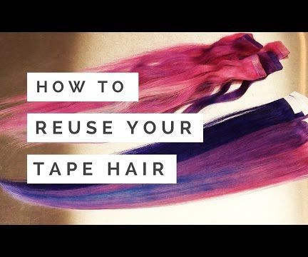 How to Reuse Your Tape-In Extensions