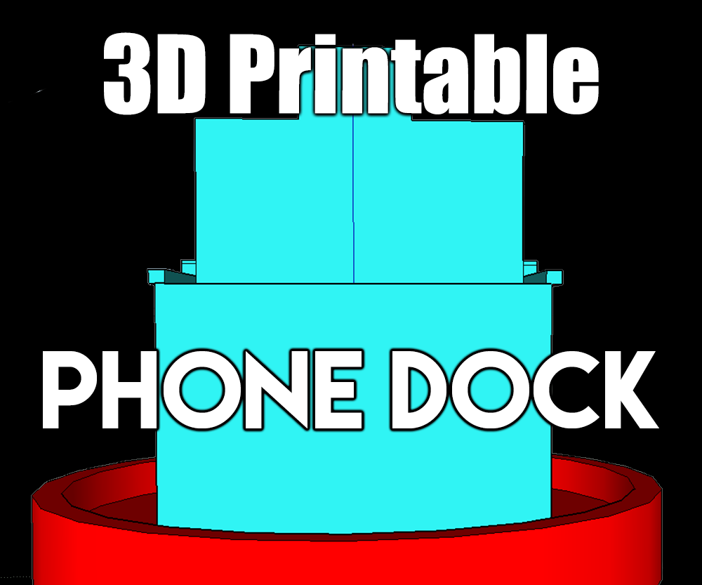 3D Printable Phone Dock 