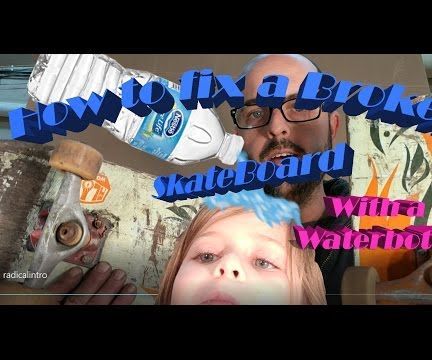 How to Fix a Broken Skateboard | With a Water Bottle