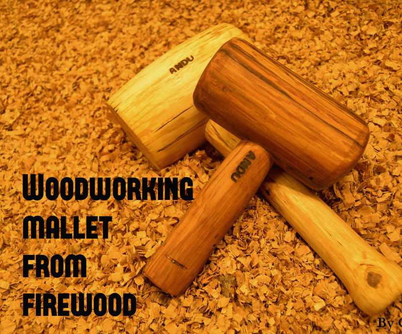 Woodworking Mallet From Firewood